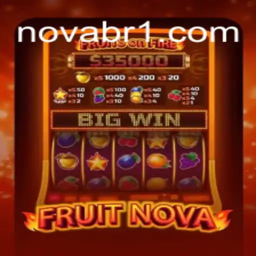 FruitNova: A Fresh Gaming Experience with NOVABR.com