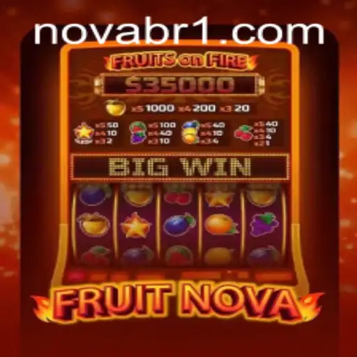 FruitNova: A Fresh Gaming Experience with NOVABR.com