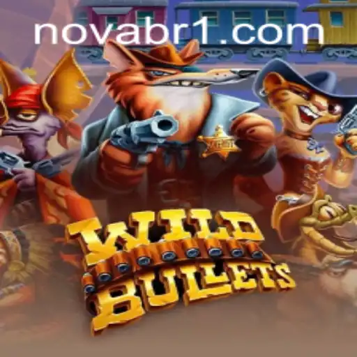 Dive into the Thrilling World of WildBullets: A Gaming Revolution on NOVABR.com